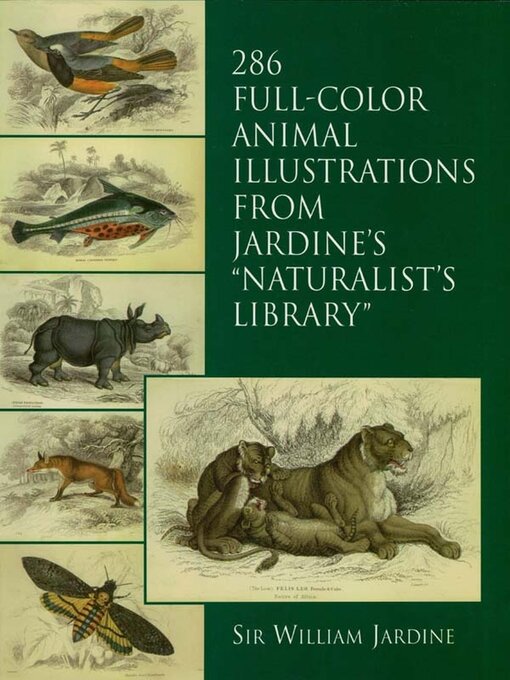 Title details for 286 Full-Color Animal Illustrations by Sir William Jardine - Available